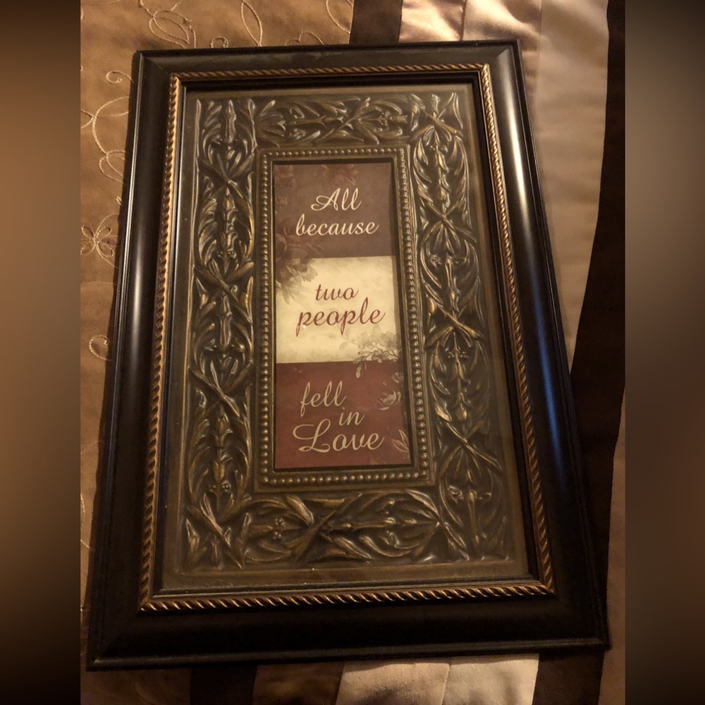 All because two people fell in love wall decor! Claw hanger on back. 16W x 24L.